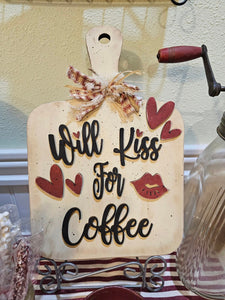 Will Kiss For Coffee Cutting Board kits *Home Decor*