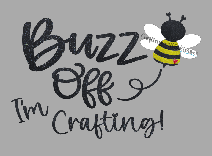 Buzz Off I'm Crafting! with Bee Heat Transfer Vinyl Decal
